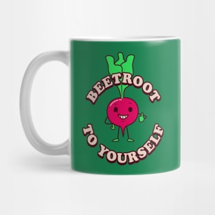 Beetroot To Yourself Mug